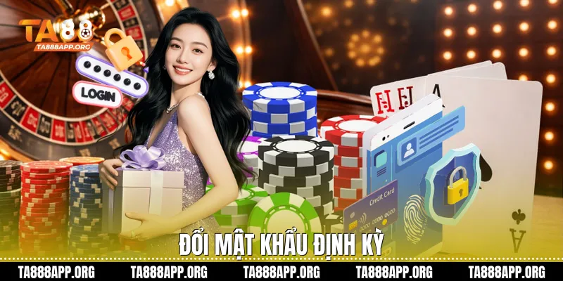Đổi mật khẩu định kỳ