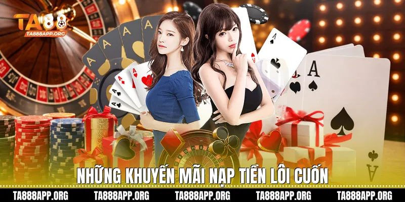 Những khuyến mãi nạp tiền lôi cuốn