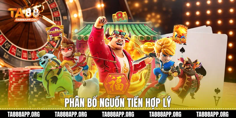Phân bổ nguồn tiền hợp lý