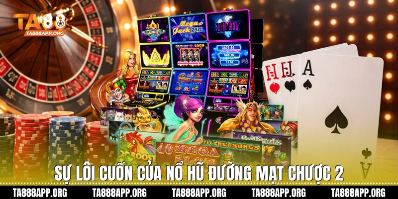 Sự lôi cuốn của nổ hũ đường mạt chược 2