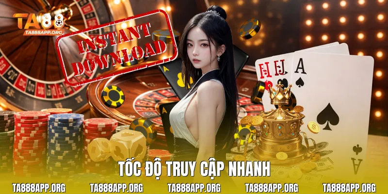 Tốc độ truy cập nhanh