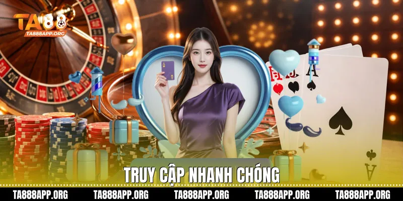 Truy cập nhanh chóng